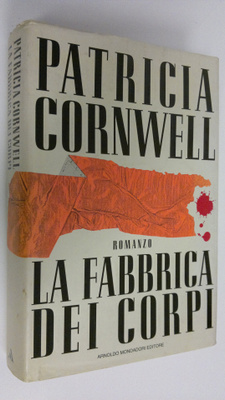 Patricia Cornwell : La fabbrica dei corpi