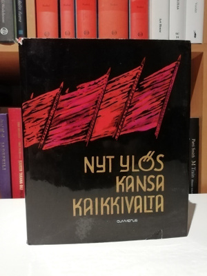 Nyt ylös kansa kaikkivalta - Vanhaa työväenrunoutta 1.p.1975