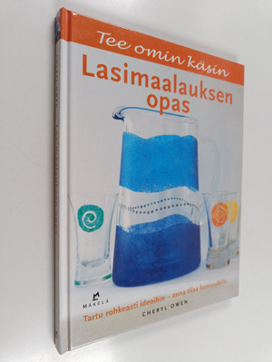 Ilona Sevelius ym. : Lasimaalauksen opas
