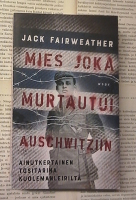 Jack Fairweather - Mies joka murtautui Auschwitziin (nid.)