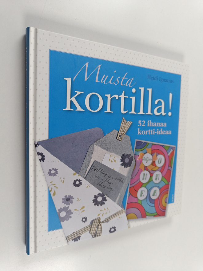 Heidi Ignatius : Muista kortilla! : 52 ihanaa kortti-ideaa
