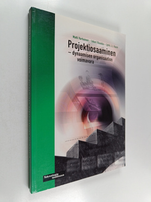 Jyrki J. J. Kasvi ym. : Projektiosaaminen : dynaamisen or...