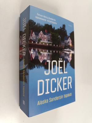 Joel Dicker : Alaska Sandersin tapaus