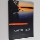 Raija Hauhia : Rohkeus elää : Raija Hauhian elämäkerta - pikkukuva 1