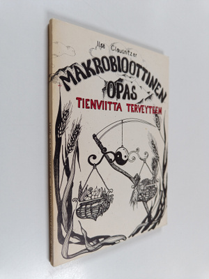 Ilse Clausnitzer : Makrobioottinen opas : tienviitta terv...