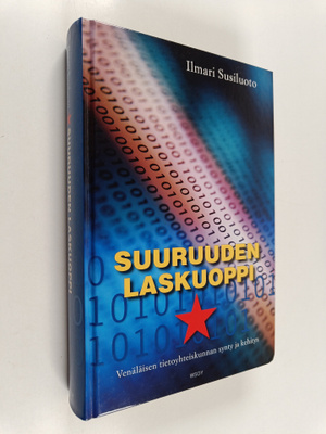Ilmari Susiluoto : Suuruuden laskuoppi : venäläisen tieto...