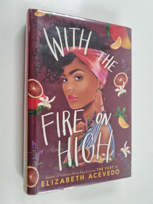 Elizabeth Acevedo : With the fire on high