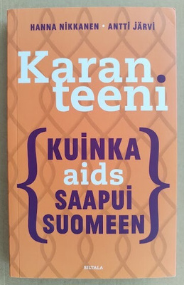 Nikkanen & Järvi: Karanteeni - Kuinka aids saapui Suomeen
