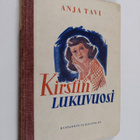 Anja Tavi : Kirstin lukuvuosi : nuorisoromaani - pikkukuva 1