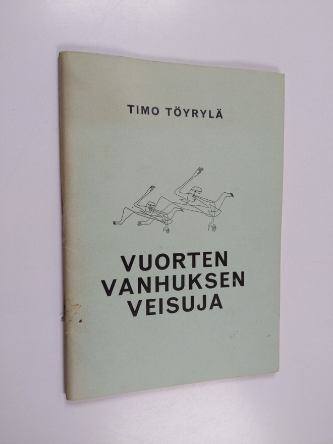 Timo Töyrylä : Vuorten vanhuksen veisuja (signeerattu, te...