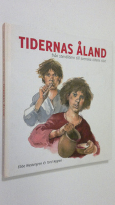 Ebbe Westergren : Tidernas Åland : från stenåldern till s...