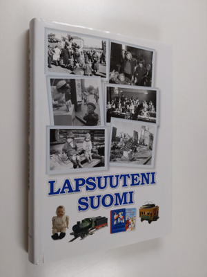 Jouni Kallioniemi : Lapsuuteni Suomi : Suomi 100 vuotta