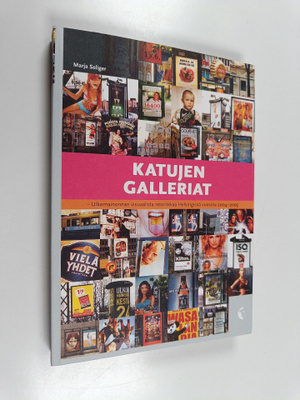 Marja Seliger : Katujen galleriat : ulkomainonnan visuaal...
