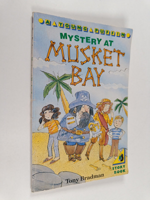 Tony Bradman : Mystery at Musket Bay