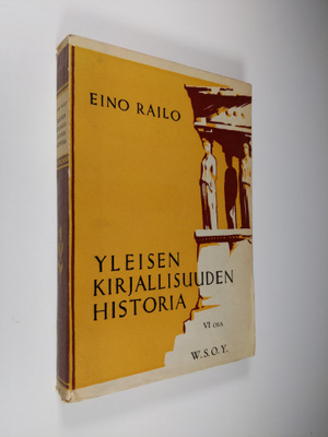 Eino Railo : Yleisen kirjallisuuden historia 6