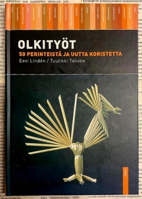 Linden; Talvitie - Olkityöt: 50 perinteistä ja uutta...