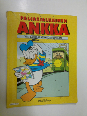 Carl Barks : Paljasjalkainen ankka : viisi Barks-klassikk...