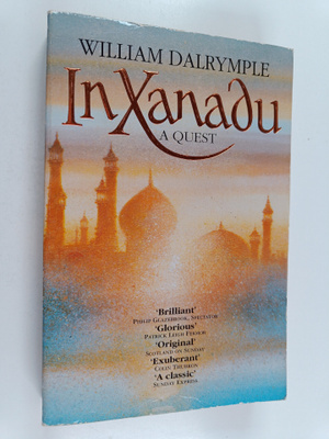 William Dalrymple : In Xanadu : A Quest