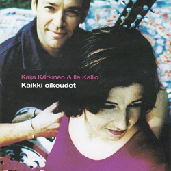 Kaija Kärkinen & Ile Kallio - Kaikki Oikeudet (CD)
