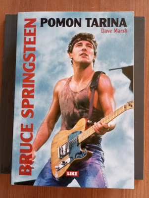 Dave Marsh Bruce Springsteen Pomon Tarina