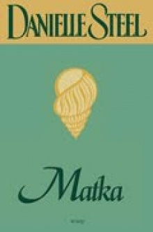 Danielle Steel - Matka