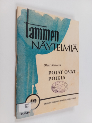 Olavi Kanerva : Pojat ovat poikia : 1-näytöksinen partiol...