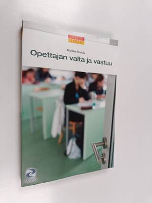 Markku Poutala : Opettajan valta ja vastuu