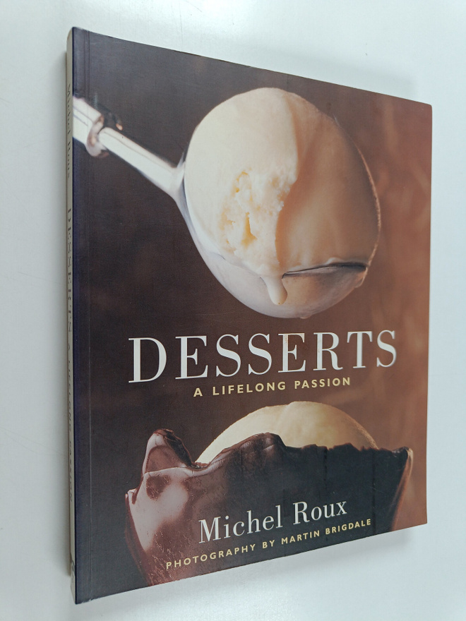 Michel Roux : Desserts : a lifelong passion