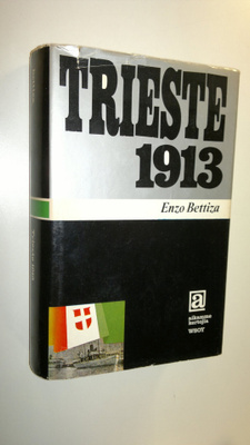 Enzo Bettiza : Trieste 1913