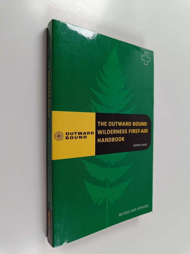 Jeff Isaac : The Outward Bound Wilderness First-aid Handbook