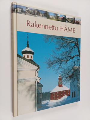 Rakennettu Häme : maakunnallisesti arvokas rakennusperintö