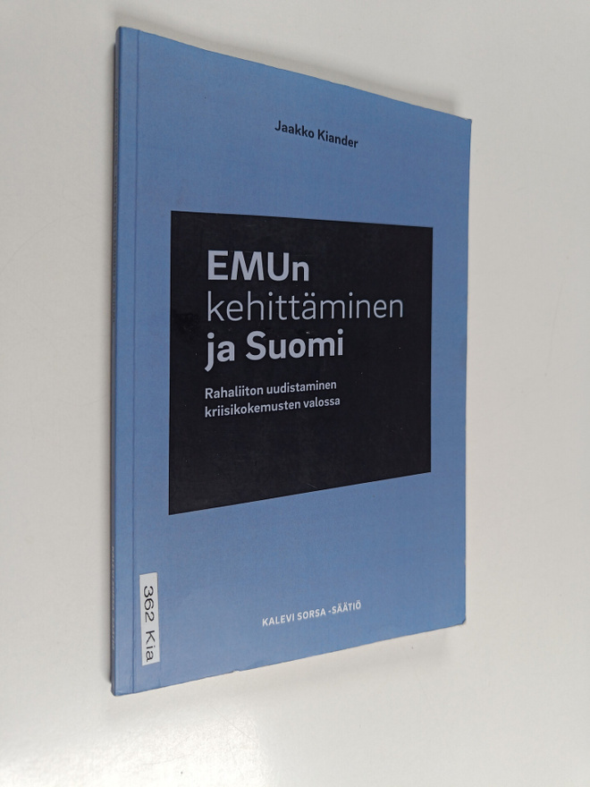 Jaakko Kiander : EMUn kehittäminen ja Suomi : rahaliiton ...