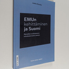 Jaakko Kiander : EMUn kehittäminen ja Suomi : rahaliiton ... - pikkukuva 1