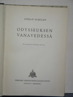 Göran Schildt : ODYSSEUKSEN VANAVEDESSÄ