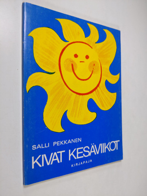 Salli Pekkanen : Kivat kesäviikot
