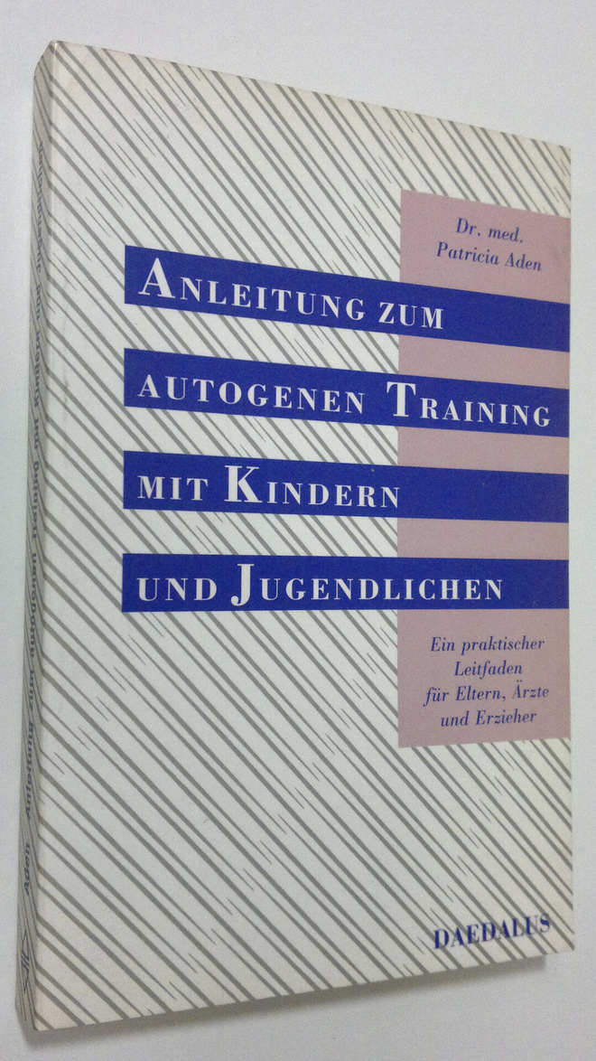 Patricia Aden : Anleitung zum autogenen Training mit Kind...