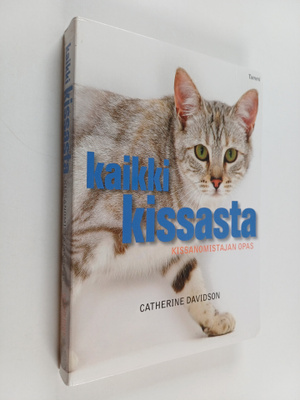 Catherine Davidson : Kaikki kissasta : kissanomistajan opas