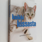 Catherine Davidson : Kaikki kissasta : kissanomistajan opas - pikkukuva 1