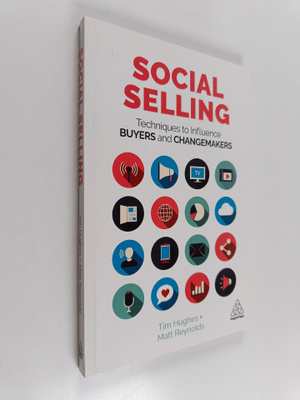 Tim Hughes : Social selling : techniques to influence buy...