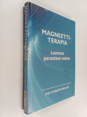 Arja Lindqvist-Niemelä : Magneettiterapia : luonnon paran...