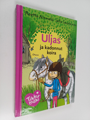 Salla Savolainen ym. : Uljas ja kadonnut koira