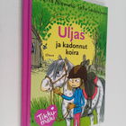 Salla Savolainen ym. : Uljas ja kadonnut koira - pikkukuva 1