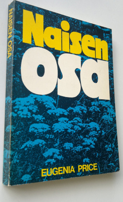 Eugenia Price : Naisen osa : naisen avomielistä puhetta n...