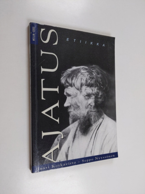 Jussi Kotkavirta : Ajatus - Etiikka