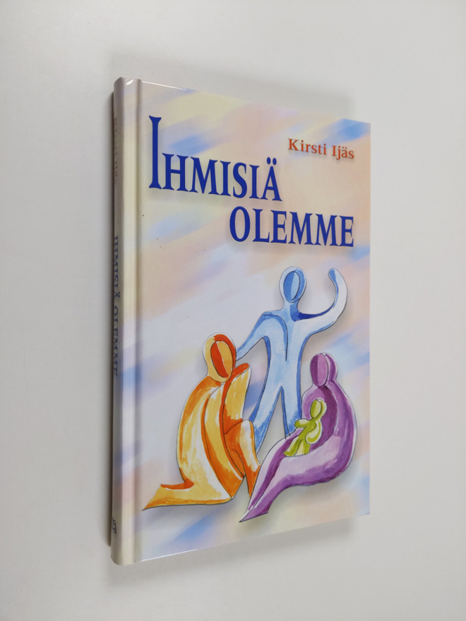 Kirsti Ijäs : Ihmisiä olemme