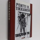 Pentti H. Tikkanen : Taistojen tie - pikkukuva 1
