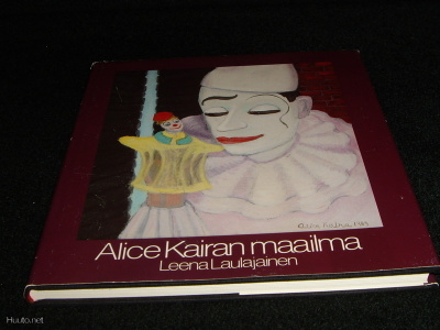 Alice Kaira Alice Kairan MAAILMA - Kirja Leena Laulajainen