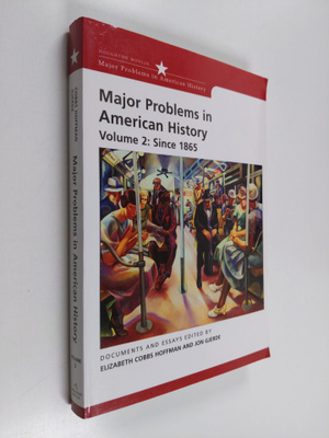Jon Gjerde ym. : Major Problems in American History - vol...