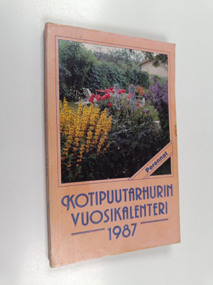 Kotipuutarhurin vuosikalenteri 1987