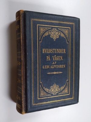 Hvilostunder på vägen : kortare betraktelser öfver de nya...